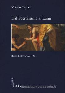 Dal libertinismo ai Lumi. Roma 1690-Torino 1727.pdf