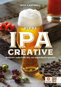 Birre IPA creative. Brassare India Pale Ale con ingredienti speciali.pdf