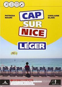 Cap sur nice léger. Méthode de français. Cap sur la culture. Per la Scuola media. Con CD-ROM. Con e-book. Con espansione online.pdf