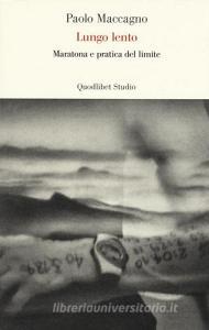 Lungo lento. Maratona e pratica del limite.pdf