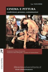 Cinema e pittura. Condivisioni, presenze, contaminazioni.pdf