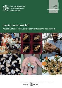 Insetti commestibili. Prospettive future relative alla disponibilità di alimenti e mangimi.pdf