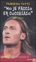 «Mo je faccio er cucchiaio». Il mio calcio.pdf