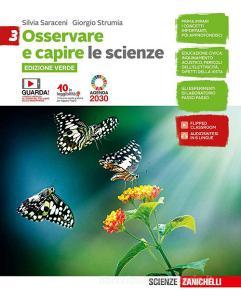 Ebook Osservare e capire edizione verde  - ebook multimediale le scienze 3 di Silvia Saraceni, Giorgio Strumia edito da Zanichelli Editore