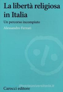 La libertà religiosa in Italia. Un percorso incompiuto.pdf