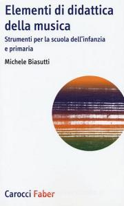 Elementi di didattica della musica. Strumenti per la scuola dellinfanzia e primaria.pdf