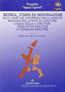 Ricerca, studio ed individuazione delle cause che contribuiscono al mancato passaggio dellutente da strutture a bassa soglia a strutture riabilitative evolutive....pdf