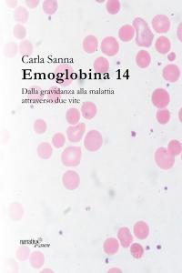 Emoglobina 14. Dalla gravidanza alla malattia attraverso due vite.pdf