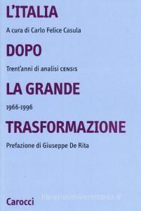 L Italia dopo la grande trasformazione. Trentanni di analisi Censis 1966-1996.pdf