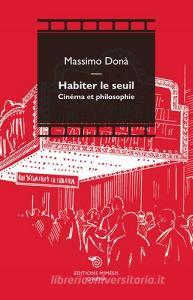 Habiter le seuil. Cinéma et philosophie.pdf