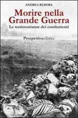 Morire nella Grande Guerra. Le testimonianze dei combattenti.pdf