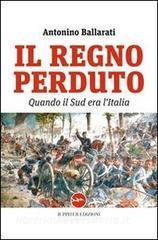 Il regno perduto. Quando il sud era lItalia.pdf
