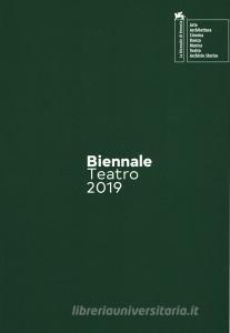Biennale teatro 2019. Atto terzo: drammaturgie. Ediz. italiana e inglese.pdf