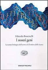 I nostri geni. La natura biologica delluomo e le frontiere della ricerca.pdf