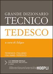 Grande dizionario tecnico tedesco. Tedesco-italiano, italiano-tedesco. Con espansione online.pdf
