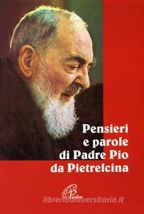 Pensieri e parole di padre Pio da Pietrelcina.pdf
