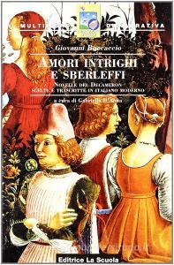 Amori intrighi e sberleffi. Novelle del Decameron scelte e trascritte in italiano moderno.pdf