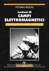 Lezioni di campi elettromagnetici. Propagazione libera e antenne.pdf