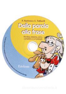 Dalla parola alla frase. Riordino, associo, cerco, completo e comprendo. CD-ROM.pdf