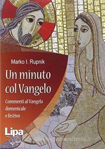 Un minuto col Vangelo. Commenti al Vangelo della domenica e festivo. Audiolibro. 7 CD Audio formato MP3.pdf