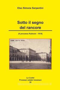 Sotto il segno del rancore. (Il processo Rubicini-1918).pdf