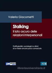 Stalking. Il lato oscuro delle relazioni interpersonali.pdf