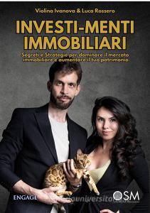 Ebook Investimenti Immobiliari di violina Ivanova, luca rossero edito da Engage Editore