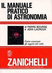 Il manuale pratico di astronomia. Come osservare gli oggetti del cielo.pdf