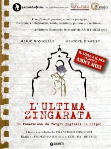L ultima zingarata. Un funeralone da fargli pigliare un colpo! Con DVD tributo a «Amici miei».pdf