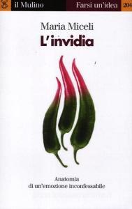 L invidia. Anatomia di unemozione inconfessabile.pdf