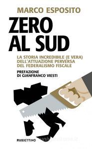 Ebook Zero al Sud di Marco Esposito edito da Rubbettino Editore