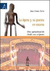 La ópera y su puesta en escena. Una aproximación desde sus origenes.pdf