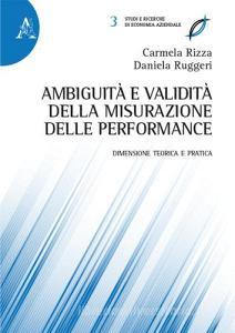 Ambiguità e validità della misurazione delle performance. Dimensione teorica e pratica.pdf