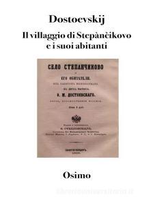 Libro Ebook Il villaggio di Stepàn?ikovo e i suoi abitanti di Fëdor Dostoevskij di Bruno Osimo