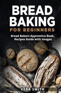 Ebook Bread Baking and Air Fryer Cookbook for Beginners (2 Books in 1) di Mary Nabors edito da Youcanprint