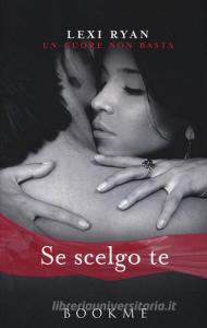 Se scelgo te. Un cuore non basta.pdf