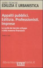 Appalti pubblici. Edilizia. Professionisti. Imprese. Le novità del decreto sviluppo e della manovra finanziaria.pdf