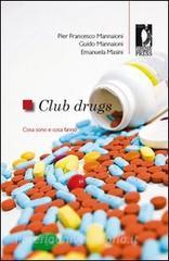 Club Drugs. Cosa sono e cosa fanno.pdf
