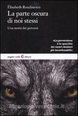 La parte oscura di noi stessi. Una storia dei perversi.pdf