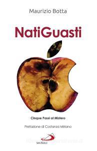Ebook Natiguasti di Botta Maurizio edito da San Paolo Edizioni