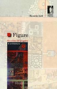 Figure. Ars e ratio nel progetto di architettura.pdf