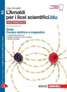 L Amaldi per i licei scientifici.blu. Per le Scuole superiori. Con e-book. Con espansione online vol.2.pdf