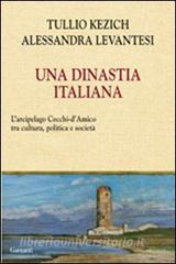 Una dinastia italiana. Larcipelago Cecchi DAmico tra arte, letteratura, giornalismo e politica.pdf
