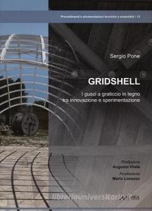 Gridshell. I gusci a graticcio in legno tra innovazione e sperimentazione. Ediz. illustrata.pdf