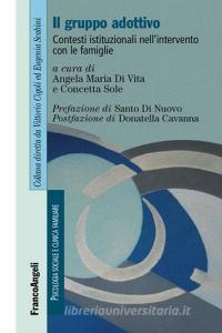 Il gruppo adottivo. Contesti istituzionali nellintervento con le famiglie.pdf