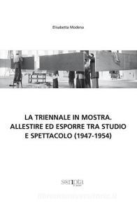La Triennale in mostra. Allestire ed esporre tra studio e spettacolo (1947-1954).pdf