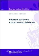 Infortuni sul lavoro e risarcimento del danno.pdf