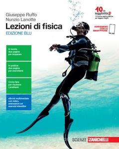 Lezioni di fisica. Ediz. blu. Per le Scuole superiori. Con e-book. Con espansione online.pdf