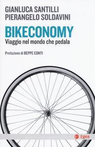 Bikeconomy. Viaggio nel mondo che pedala.pdf