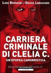 Carriera criminale di Clelia C. Unepopea camorristica.pdf